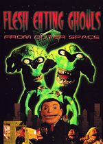 Affiche Flesh Eating Ghouls from Outer Space