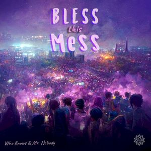 Bless This Mess (Single)