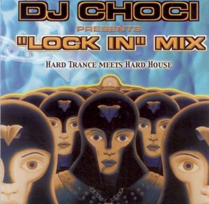 DJ Choci Presents "Lock In" Mix, Hard Trance Meets Hard House