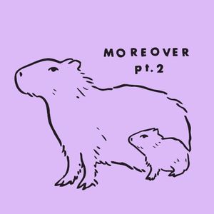 Moreover Pt. 2 (Demos, Outtakes, Etc.)