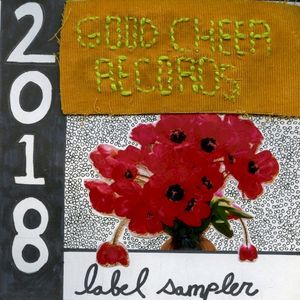 Good Cheer Records Presents: 2018 Sampler