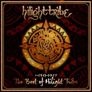 The Best of Hilight Tribe