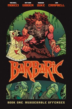 Book One: Murderable Offenses - Barbaric, vol.1