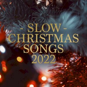 Slow Christmas Songs 2022