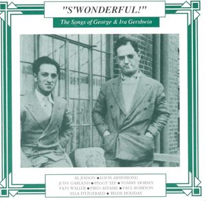 S’Wonderful!: The Songs of George and Ira Gershwin