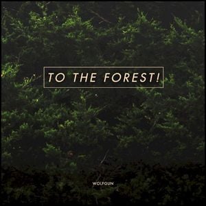 TO THE FOREST! (Single)