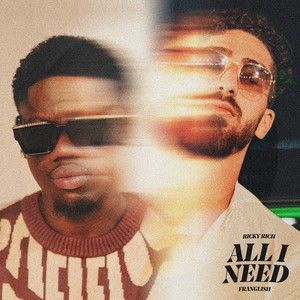 All I Need (feat. Franglish) (Single)