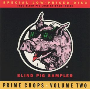 Blind Pig Sampler: Prime Chops, Volume 2