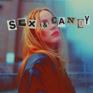 Sex and Candy (Single)