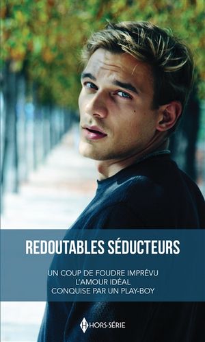 Redoutables séducteurs