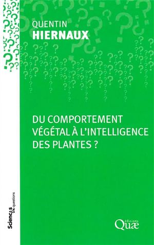 Du comportement végétal à l'intelligence des plantes ?