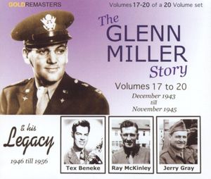 The Glenn Miller Story, Volumes 17 to 20: December 1943 Till November 1945 & His Legacy 1946 Till 1956