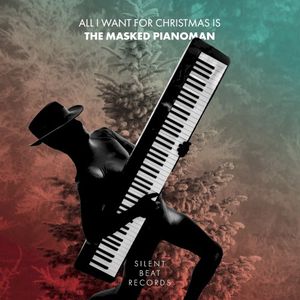 All I Want for Christmas Is the Masked Pianoman (EP)