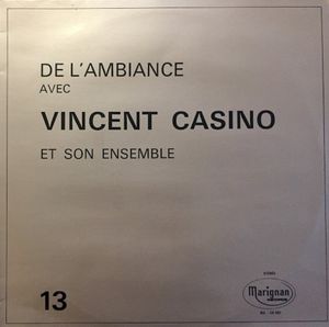 De L'Ambiance Avec Vincent Casino Et Son Ensemble