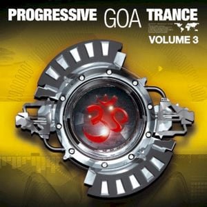 Progressive Goa Trance, Volume 3