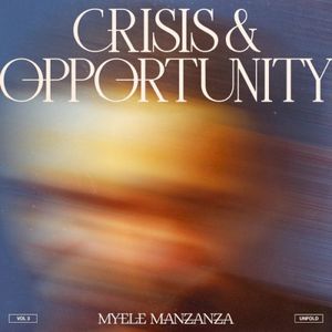 Crisis & Opportunity, Vol.3 - Unfold