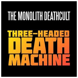 Three-Headed Death Machine (Single)