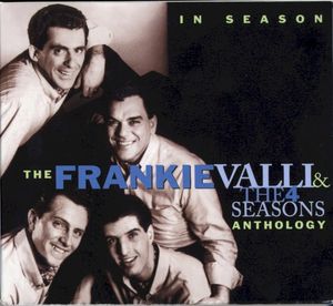 In Season: The Frankie Valli and the 4 Seasons Anthology
