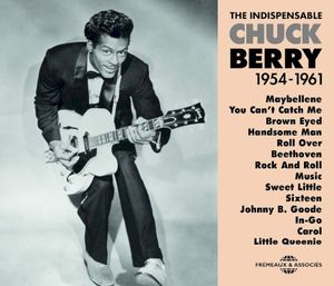 Chuck Berry: The Indispensable 1954–1961
