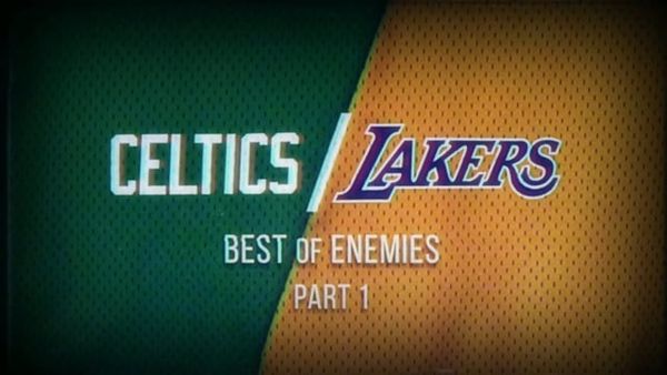 ESPN 30 for 30: Celtics/Lakers - Best of Enemies