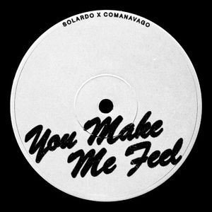 You Make Me Feel (Single)