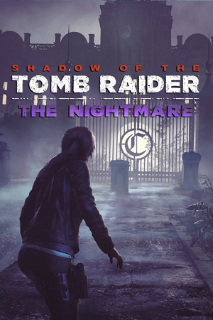 Shadow of the Tomb Raider : Le Cauchemar