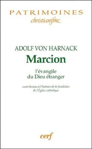 Marcion, L'Évangile du Dieu étranger