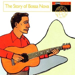 The Story of Bossa Nova