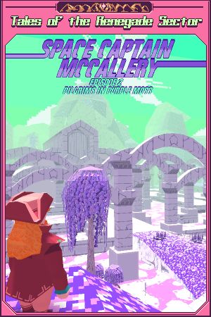 Space Captain McCallery: Episode 2 - Pilgrims in Purple Moss