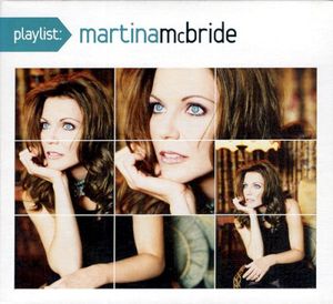 Playlist: The Very Best of Martina McBride