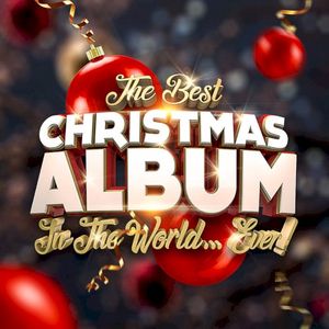 The Best Christmas Album in the World… Ever!