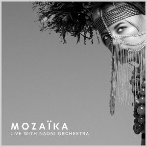 Mozaïka Live with NAONI Orchestra