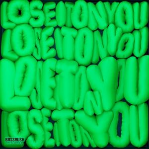 Lose It On You (Single)