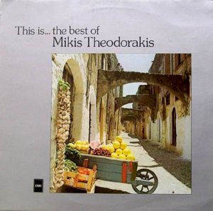 This Is... The Best of Mikis Theodorakis