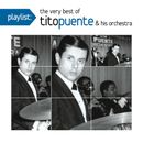 Pochette Playlist: The Very Best of Tito Puente & His Orchestra