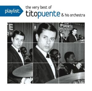 Playlist: The Very Best of Tito Puente & His Orchestra