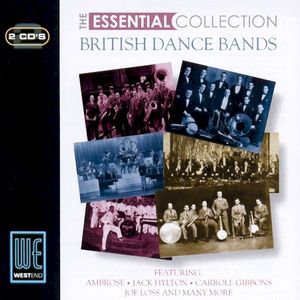 The Essential Collection: British Dance Bands