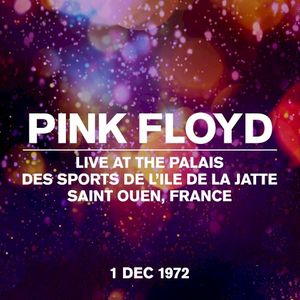 Live at the Palais des Sports de L’Ile de la Jatte, Saint Ouen, France, 01 Dec 1972 (Live)