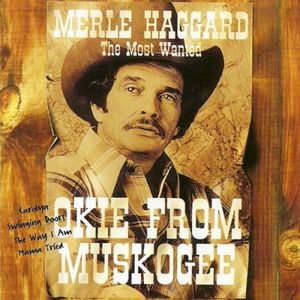 Okie From Muskogee: The Most Wanted