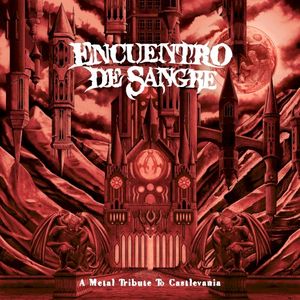 Encuentro de Sangre: A Metal Tribute to Castlevania