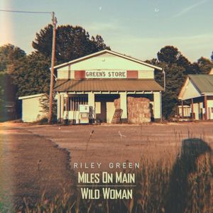 Miles On Main / Wild Woman (Single)