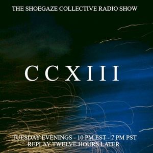 The Shoegaze Collective Radio Show: CCXIII