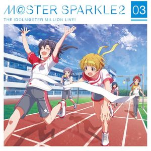 THE IDOLM@STER MILLION LIVE! M@STER SPARKLE2 03 (EP)