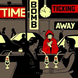 Time Bomb Ticking Away (Single)