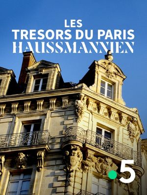 Les Trésors du Paris Haussmannien