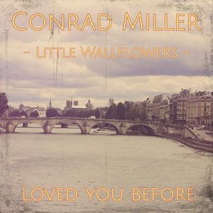 Little Wallflowers - Loved You Before (Single)