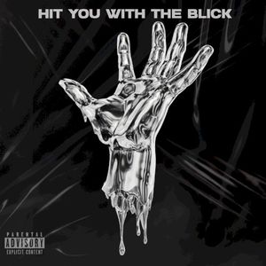 hit you with the blick (Single)