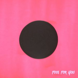 Fool for You (Single)