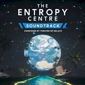 The Entropy Centre (Original Soundtrack) (OST)