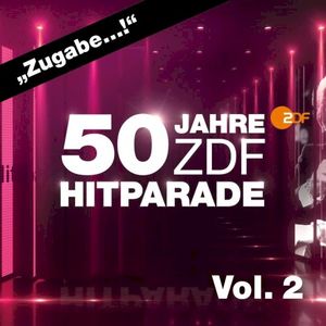 50 Jahre ZDF Hitparade, Vol. 2: „Zugabe…“